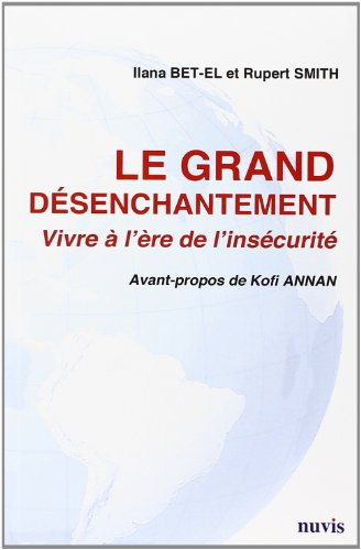 Le grand désenchantement : vivre à l'ère de l'insécurité