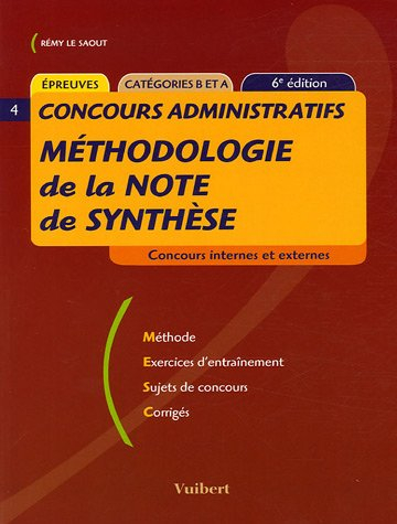 Méthodologie de la note de synthèse : concours internes et externes, épreuves, catégories B et A : m