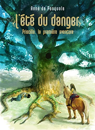 L'été du danger : Priscilla, la première aventure