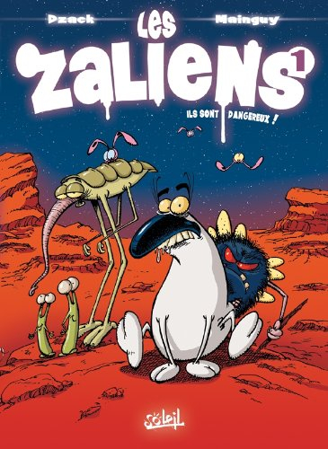 Les Zaliens. Vol. 1. Ils sont dangereux