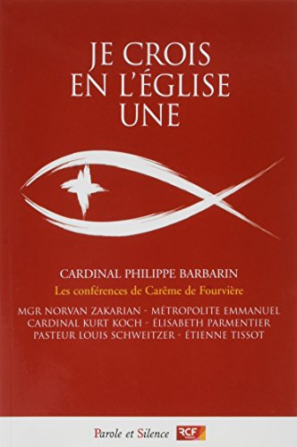 Je crois en l'Eglise une : conférences de carême 2017 à Fourvière