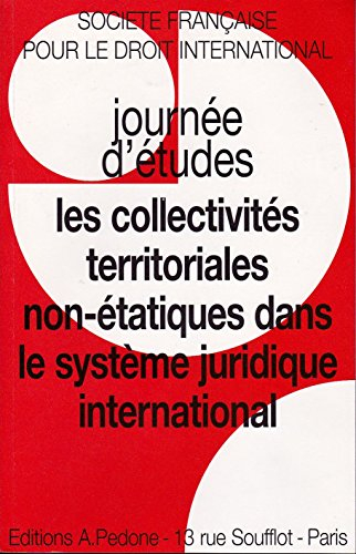 Les collectivités territoriales non étatiques dans le système juridique international