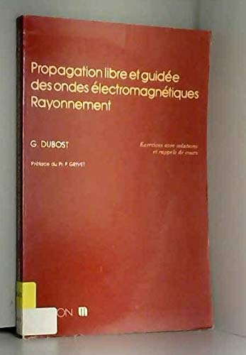 Propagation libre et guidée des ondes électromagnétiques, rayonnement : Exercices avec solutions et 