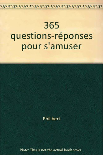 365 questions réponses pour s'amuser