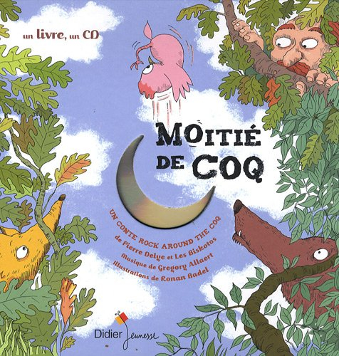 Moitié de coq : un conte rock around the coq
