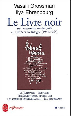 Le livre noir : sur l'extermination scélérate des Juifs par les envahisseurs fascistes allemands dan