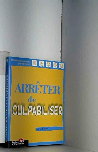 Arrêter de culpabiliser