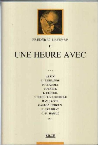 Une heure avec : M. Barrès, J. Cocteau, G. Courteline, R. Dorgelès.... Vol. 2