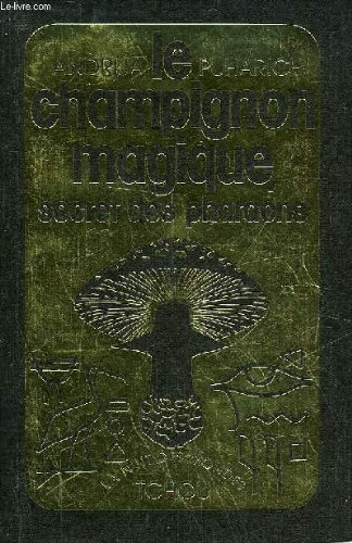 le champignon magique, secret des pharaons