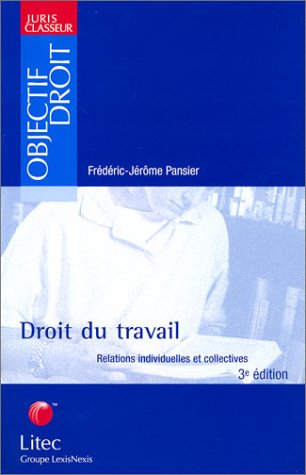 Droit du travail : relations individuelles et collectives