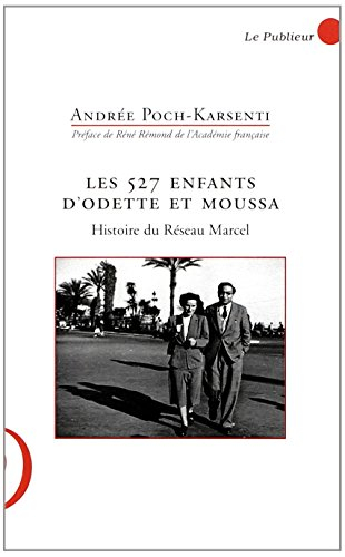 Les 527 enfants d'Odette et Moussa : histoire du réseau Marcel