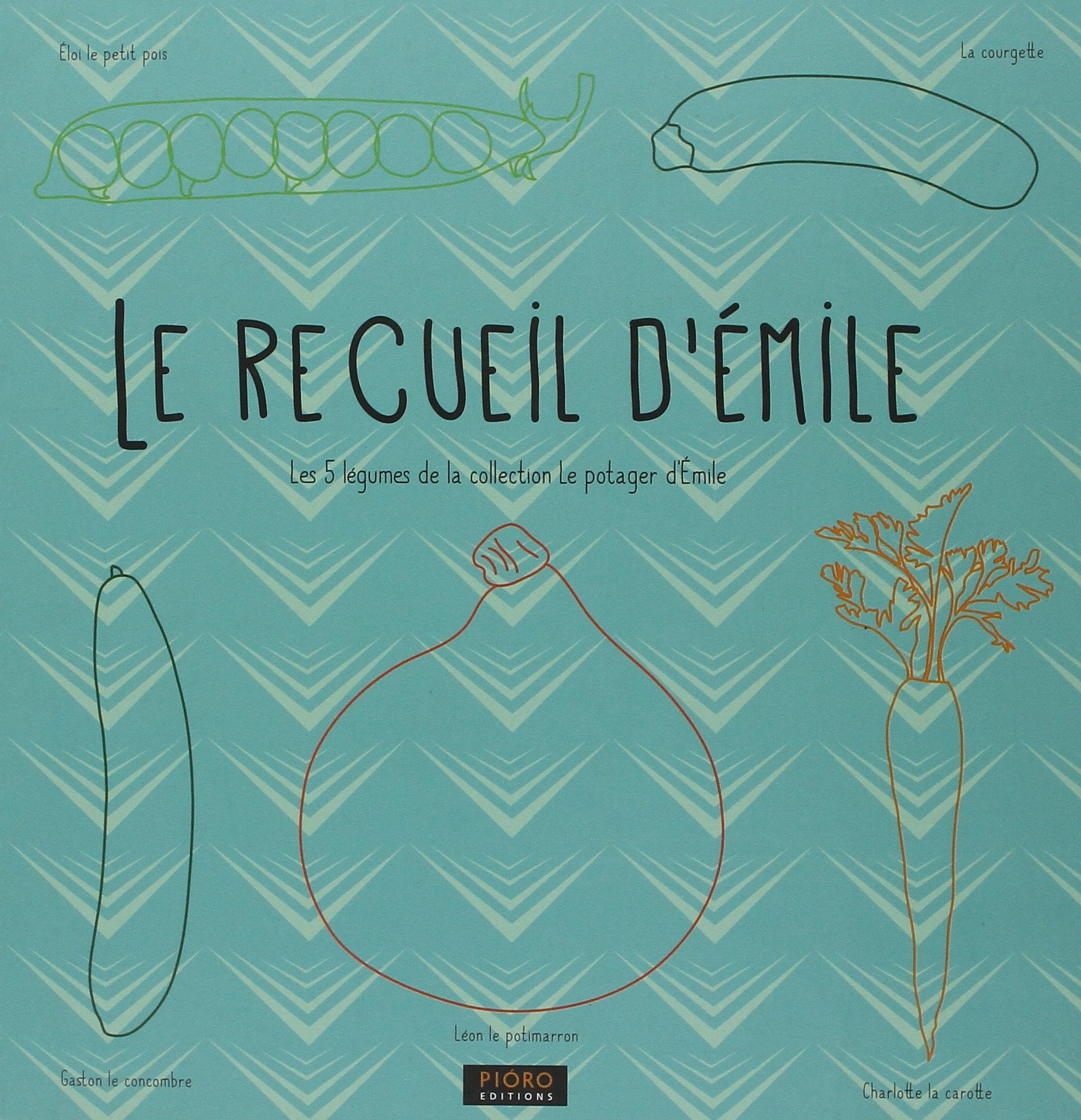 Le recueil d'Emile : légumes