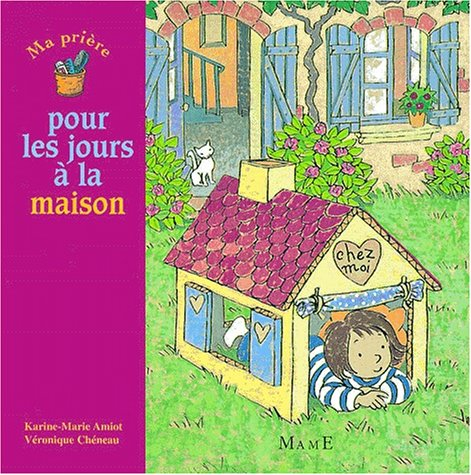 Ma prière pour les jours à la maison