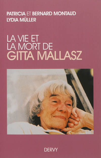 La vie et la mort de Gitta Mallasz