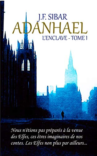 Adanhael : L'Enclave : Tome 1