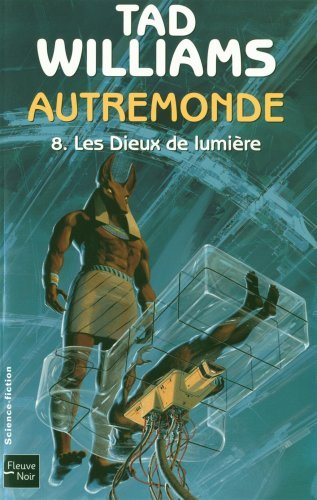 Autremonde. Vol. 8. Les dieux de lumière