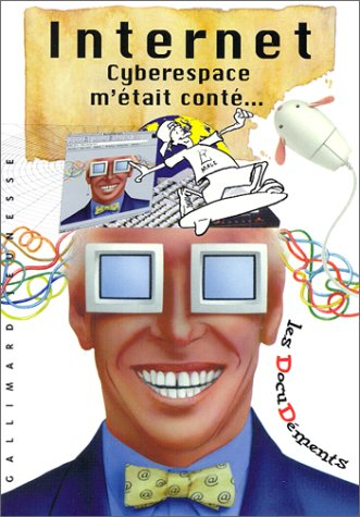 Internet, cyberespace m'était conté