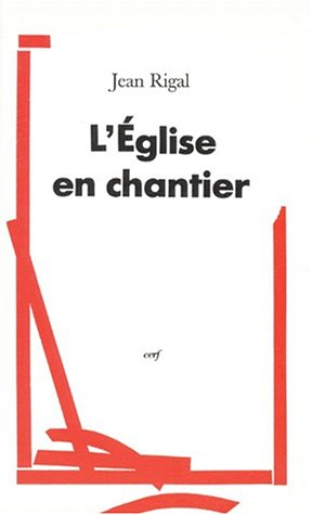 L'Eglise en chantier