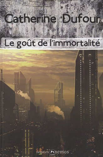 Le goût de l'immortalité