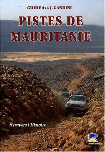 Pistes de Mauritanie : à travers l'histoire