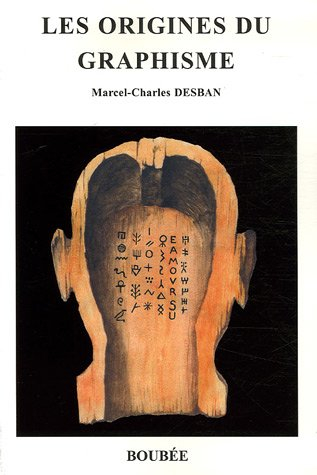 Les origines du graphisme : structure-fondements de la préhistoire à nos jours : avec 48 figures dan