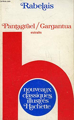 rabelais. pantagruel/gargantua. extraits