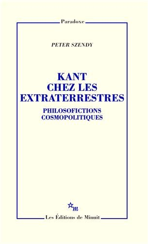 Kant chez les extraterrestres : philosofictions cosmopolitiques