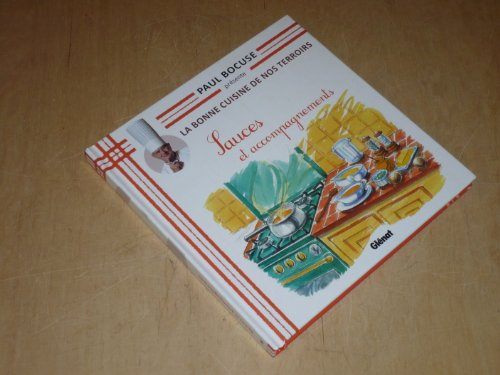 collection paul bocuse presente / la bonne cuisine de nos terroirs vol.38 / sauces et accompagnement