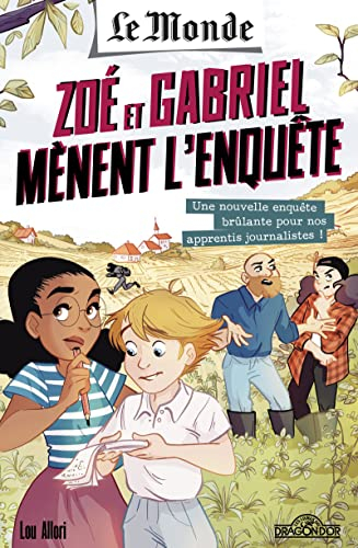 Le Monde : Zoé et Gabriel mènent l'enquête. Vol. 2. Une nouvelle enquête brûlante pour nos apprentis