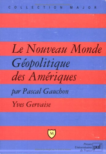 Le Nouveau Monde : géopolitique des Amériques