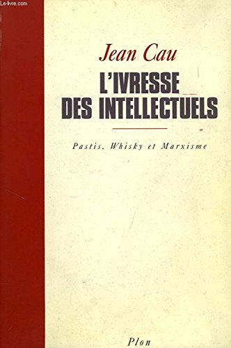 L'Ivresse des intellectuels