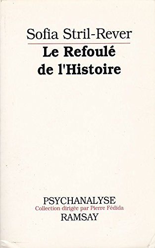 Le Refoulé de l'histoire