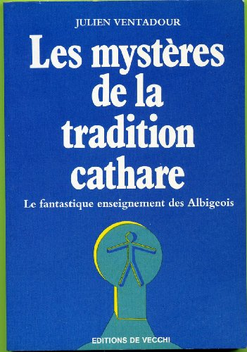 Les Mystères de la tradition cathare