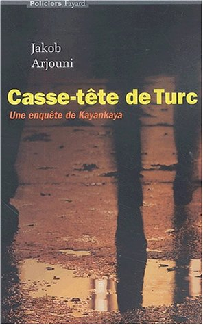 Casse-tête de Turc : une enquête de Kayankaya