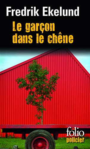 Le garçon dans le chêne : une enquête de l'inspecteur Lindström et Monica Gren