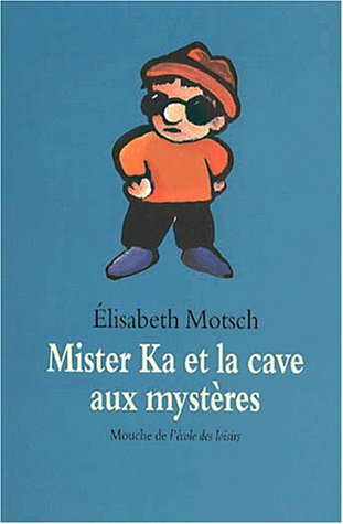 Mister Ka et la cave aux mystères