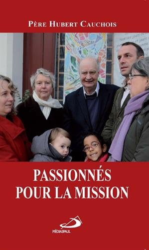 Passionnés pour la mission