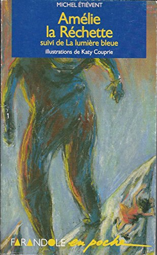 Amélie la Réchette. La Lumière bleue : contes de Savoie