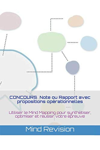 CONCOURS : Note ou Rapport avec propositions opérationnelles: Utiliser le Mind Mapping pour synthéti