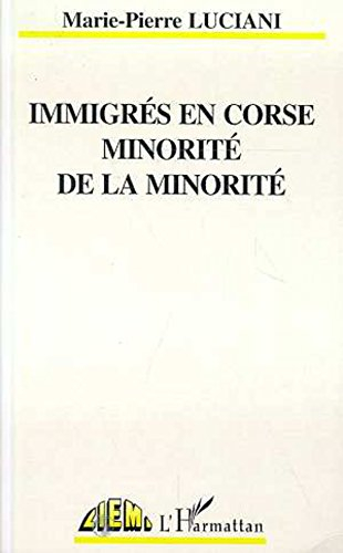 Immigrés en Corse, minorité de la minorité