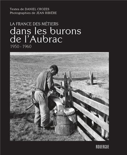 Dans les burons de l'Aubrac : 1950-1960