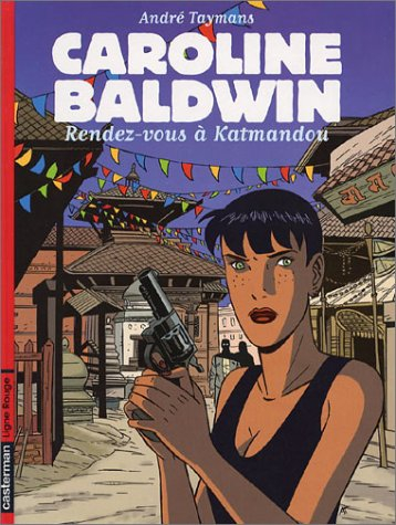 Caroline Baldwin. Vol. 9. Rendez-vous à Katmandou