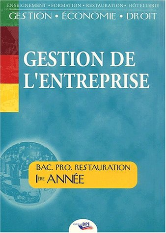 Gestion de l'entreprise, édition 2003 : 1ère année, baccalauréat professionnel restauration