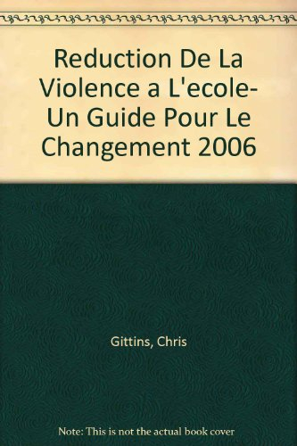 Réduction de la violence à l'école : un guide pour le changement