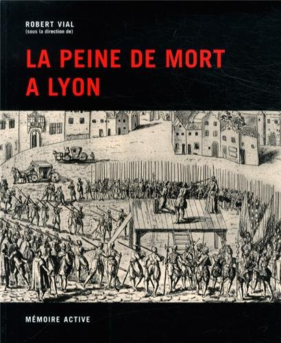 la peine de mort à lyon