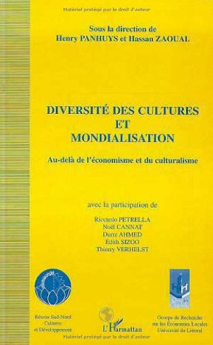 Diversité des cultures et mondialisation : au-delà de l'économisme et du culturalisme
