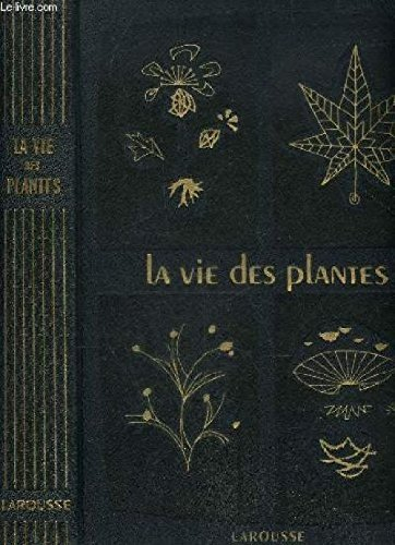 la vie des plantes.