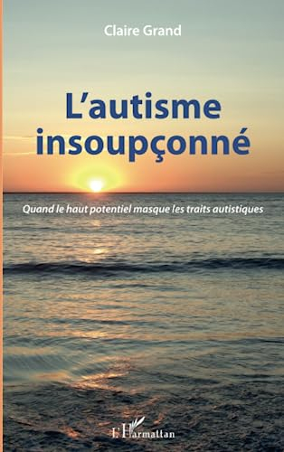 L'autisme insoupçonné : quand le haut potentiel masque les traits autistiques