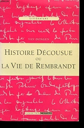 histoire decousue ou la vie de rembrandt
