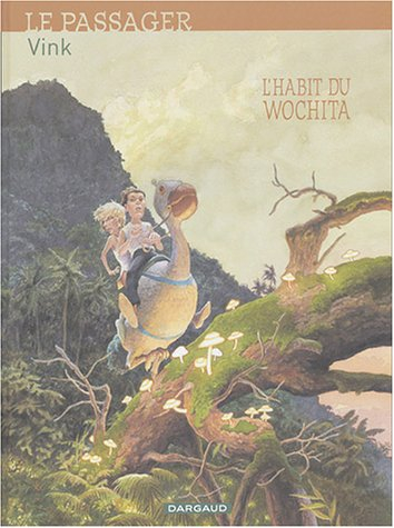 Le passager. Vol. 2. L'habit du Wochita